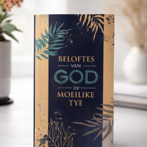 Beloftes van God vir moeilike tye