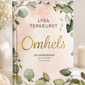 Omhels: 100 Oordenkings om te Weet God Hou Jou Naby (Hardeband)